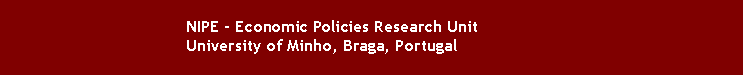 Text Box: NIPE - Economic Policies Research Unit University of Minho, Braga, Portugal
